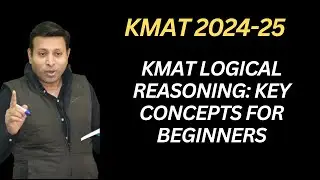 KMAT Logical Reasoning: Key Concepts for Beginners