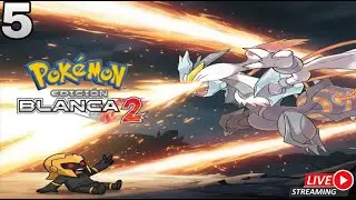 Mi primera vez en Pokémon Blanco 2 - Parte 5
