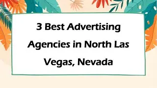 3 Best Advertising Agencies in North Las Vegas, Nevada | Marketing Firms