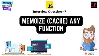 Memoize Any function | JavaScript Interview Question - 7