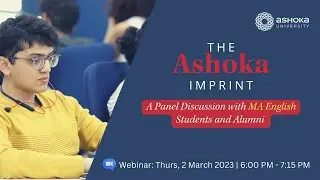 The Ashoka Imprint: A Panel Discussion with MA English Students and Alumni