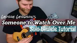 Учебное пособие по игре на укулеле «Кто-то, кто за мной присмотрит»