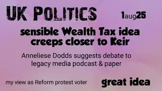 Anneliese Dodds suggests Wealth Tax debate. Idea creeps towards Keir ? good idea