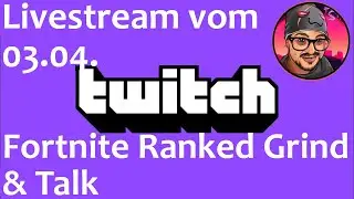 Fortnite Ranked Grind & Community Talk | HeyStan Livestream VOD vom 03.04.2024
