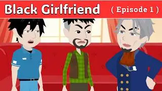 Black Girlfriend PART 1 | Animated Story | English Story | Learn English | DIARY OF STORIES