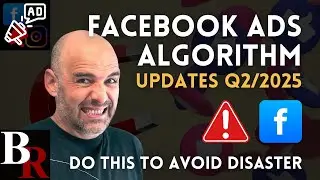 Facebook Ads Algorithm Just Changed | Q2 2025 | What Business Owners Should Know to Keep Results