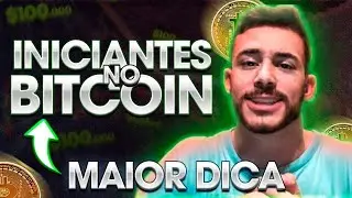 MAIOR DICA PARA OS INICIANTES NO BITCOIN!