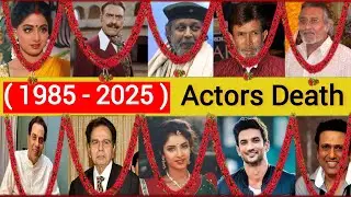 Bollywood Actors & Actress Death ( 1980 - 2025 ) Indian Actors recently Death | popular celebrities
