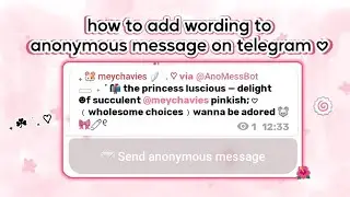 ✱ how to add wording for anonymous message on telegram 🐹🪽🎀