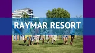 RAYMAR RESORT 5* Турция Сиде обзор &ndash; отель РЕЙМАР РЕЗОРТ 5* Сиде видео обзор