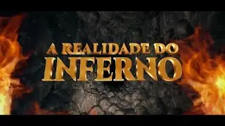 A REALIDADE DO INFERNO.