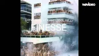 Loyal Duce ft FameSchool Telli - Finesse