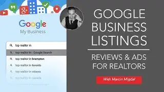 Google Business & Reviews for Realtors with Marcin Migdal  | Sutton Summit Realty Training
