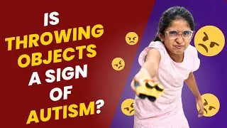 How to Stop Your Children from Throwing Objects | Don’t Throw Things Around | Autistic Kids