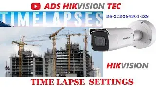 Настройка IP-камеры Hikvision для замедленной съемки