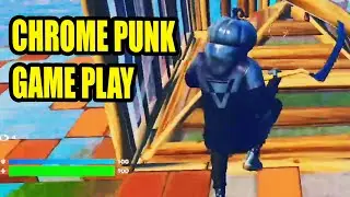 Chrome Punk Skin Game Play in Fortnite