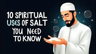 10 Spiritual Uses of Salt You Need to Know 🧂 | Islamic Secrets