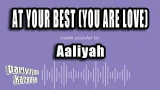 Aaliyah - At Your Best (You Are Love) (Karaoke Version)