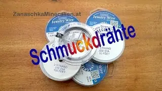 Schmuckdraht ist nicht Schmuckdraht - Schmuckdrähte richtig wählen - Schmuck selber machen