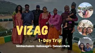 Vizag ~ 1- Day Trip, Simhachalam - Kailasagiri - TennetiPark