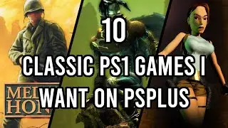 10 Classic PS1 Games That I Want on PSPlus