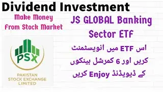 JS GLOBAL Banking Sector ETF | Dividend Investment In PSX | Invest Again |