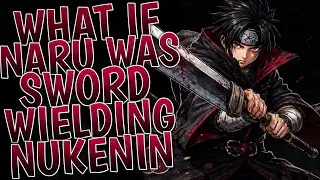 What if Naruto Became Sword Weilding Nukenin | Part 1