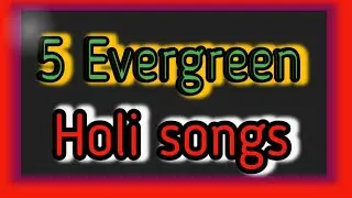5 Evergreen Holi songs #themountainofhigher #hindiHolisongs