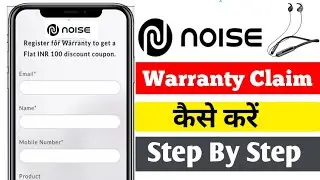 Noise Headphone Warranty Claim kaise karen || Step By Step