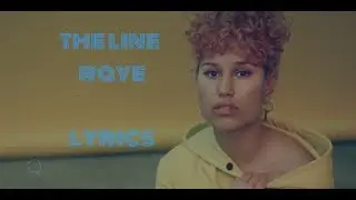 The line- Raye video lyrics