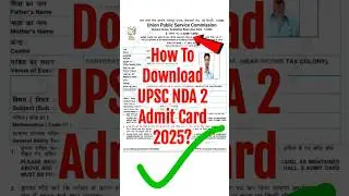 how to download UPSC NDA 2 Admit Card 2025? #upscnda #upsc #nda2 #admitcard