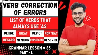 Correct Form of Verb | Error Detection and Correction | Verbs That Always Use 'as'