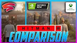 Сравнение браузеров Hitman 3 Xcloud, Stadia и GeForce NOW