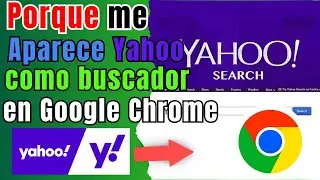 🔍 Por Qu&eacute; APARECE Yahoo como BUSCADOR en Chrome 2026 (Soluciones R&aacute;pidas F&aacute;cil) ✅