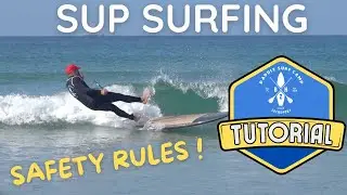TUTO #1 &ndash; SUP Surfing : Essential Safety Rules 🏄&zwj;♂️🌊