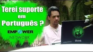 Suporte em Portugu&ecirc;s Empower Network
