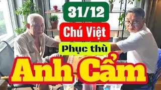 Chú Việt Xích Lô phục thù Anh Cẩm 