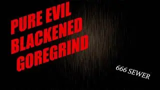 😱 PURE EVIL BLACKENED GOREGRIND 👿 SATANIC DEATH METAL 666 HD