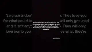 Narcissists don't love #npd #narcs #narcissists