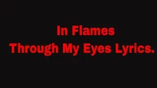 IN FLAMES - Through My Eyes Lyrics (OFFICIAL TRACK)