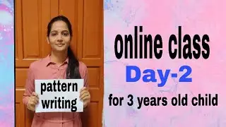 online class day-2 for Pre-school ( how to teach pattern writing for3 years old child)