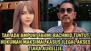 GAK MAIN-MAIN! FAHMI BACHMID MAU TERDAKWA KASUS TIARA AURELLIE DIHUKUM BERAT