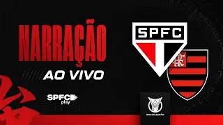 NARRA&Ccedil;&Atilde;O AO VIVO: S&Atilde;O PAULO X FLAMENGO | BRASILEIR&Atilde;O 2026