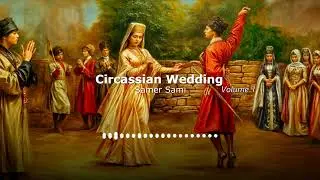 Circassian Wedding V1