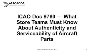 ICAO Doc 9760 &mdash; What Store Teams Must Know About Authenticity and Serviceability of Aircraft Parts