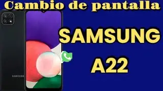 Cambio de pantalla SAMSUNG A22 4G