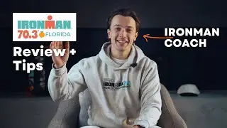 Обзор трассы Ironman 70.3 во Флориде + советы