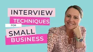 Interview Techniques For Small Business | Avoid this Common Mistake