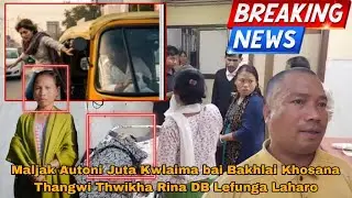 Maljak Autoni Juta Kwlaima bai Bakhlai Khosana Thangwi Thwikha Rina DB Lefunga Laharo