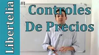 Controles de precios | Microeconom&iacute;a | Libertelia